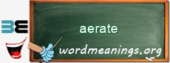 WordMeaning blackboard for aerate